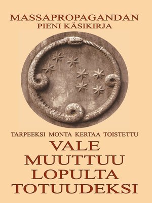 cover image of Vale Muuttuu Lopulta Totuudeksi